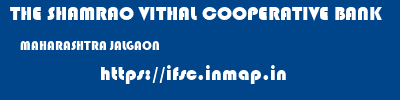 THE SHAMRAO VITHAL COOPERATIVE BANK  MAHARASHTRA JALGAON    ifsc code